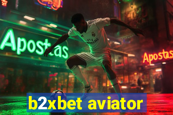b2xbet aviator